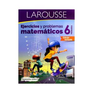 Larousse matematicas 6 primaria